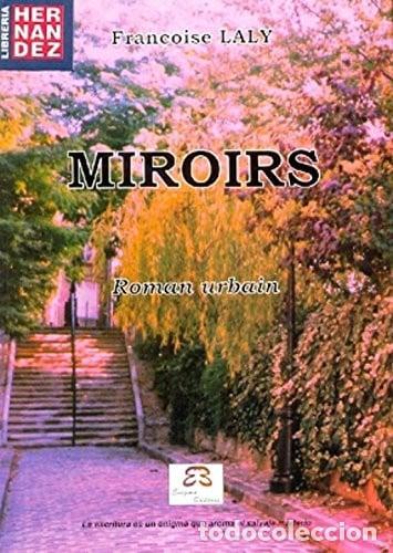 Livros em segunda m&atilde;o: Miroirs : roman urbain - LALY FRANCOISE - LALY FRANCOISE