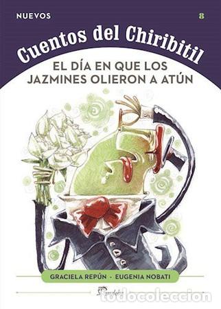 Livros em segunda m&atilde;o: Dia En Que Los Jazmines Olieron A Atun (Nuevos Cuentos Del Chiribitil 8) (Rustico) - Repun