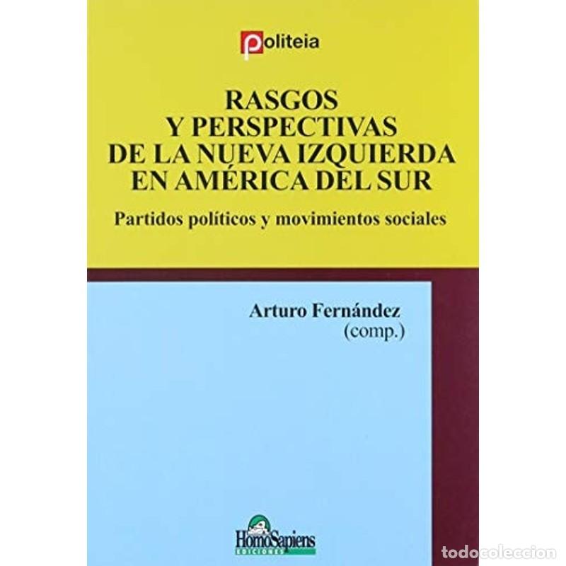 books: Rasgos y perspectivas de la nueva izquierda en Am&eacute;rica del S - Arturo Fern&aacute;ndez