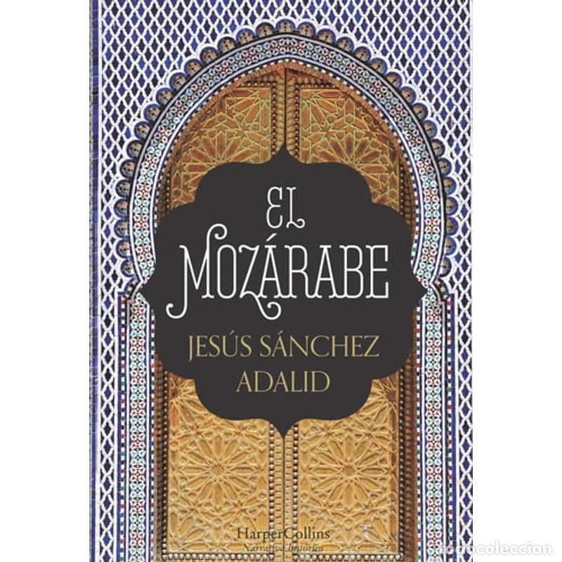 B&uuml;cher: El moz&aacute;rabe (The Mozarabic - Spanish Edition) - Jes&uacute;s S&aacute;nchez Adalid