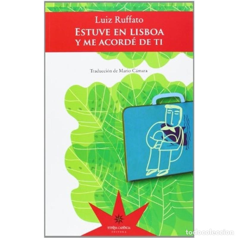 B&uuml;cher: Estuve en Lisboa y me acord&eacute; de ti - Luiz Ruffato