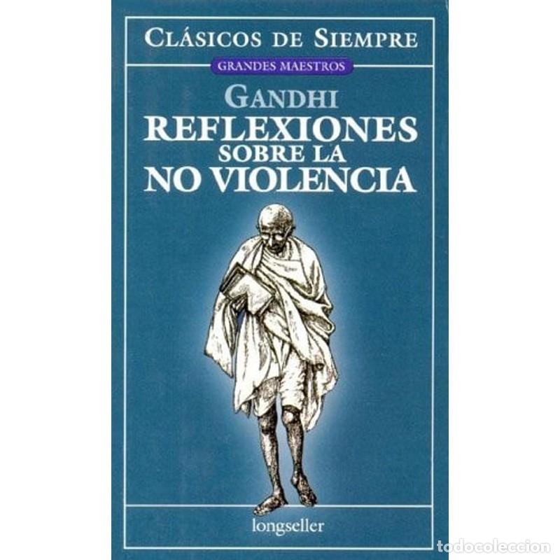 Libri di seconda mano: Reflexiones sobre la no violencia - Mahatma Gandhi