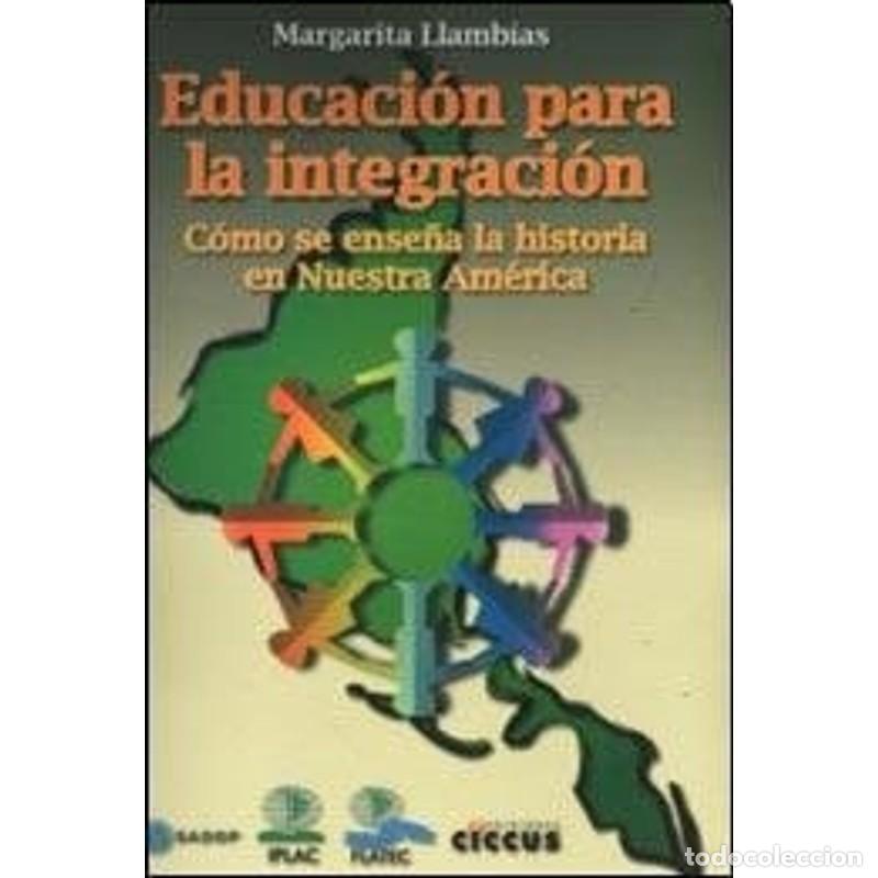 Livres: Educaci&oacute;n para la integraci&oacute;n c&oacute;mo se ense&ntilde;a la historia en - Margarita Llamb&iacute;as