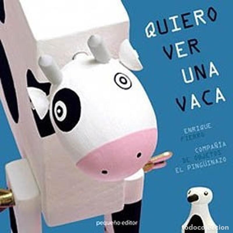 B&uuml;cher: Quiero ver una vaca - Enrique Fierro