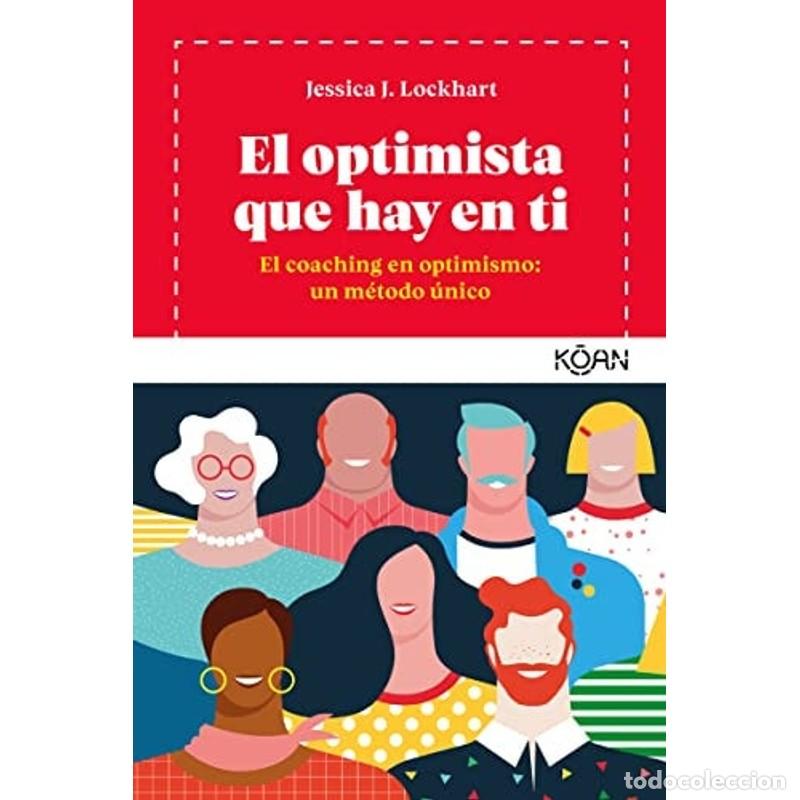 books: El optimista que hay en ti Coaching en optimismo: un m&eacute;todo - Jessica Lockhart