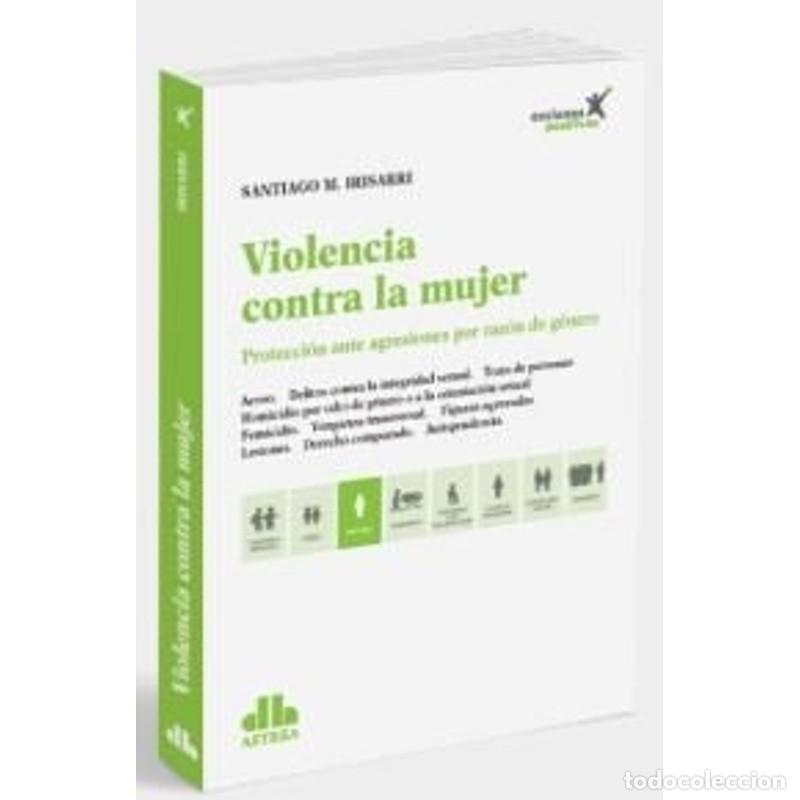 books: Violencia contra la mujer protecci&oacute;n ante agresiones por raz - Santiago M. Irisarri