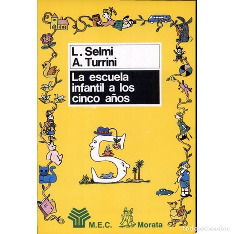 Livros em segunda m&atilde;o: La escuela infantil a los cinco a&ntilde;os - Lucia Selmi, Anna Turrini