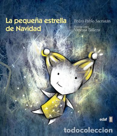 Libros: La peque&ntilde;a estrella de Navidad - Pedro Pablo Sacrist&aacute;n, Vanessa Balleza