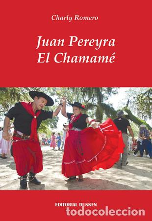 Libri di seconda mano: Juan Pereyra, el Chamam&eacute; - Charly Romero