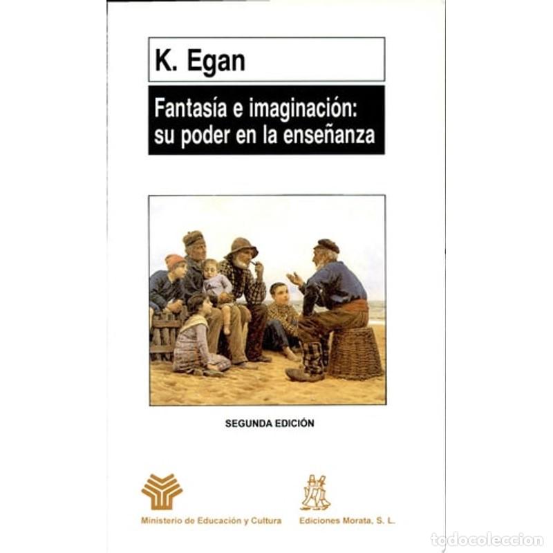 Libros: Fantas&iacute;a e imaginaci&oacute;n, su poder en la ense&ntilde;anza primaria un - Kieran Egan - Foto 1