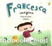 Libros: Francesca imagina - Diego Javier Rojas