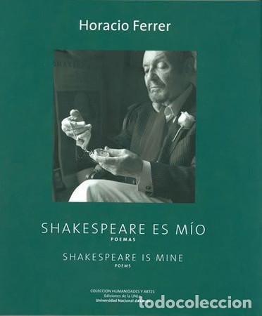 Libros: Shakespeare es m&iacute;o poemas - Horacio Arturo Ferrer - Foto 1