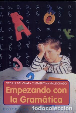 Libros: Empezando con la gramatica - Cecilia Beuchat Reichardt, Clementina Maldonado