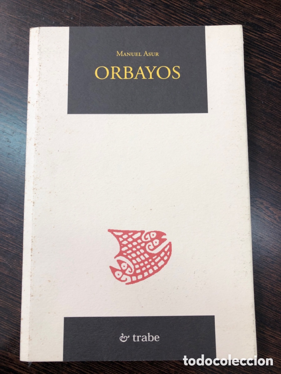 Libros: ORBAYOS MANUEL ASUR EDITORIAL TRABE