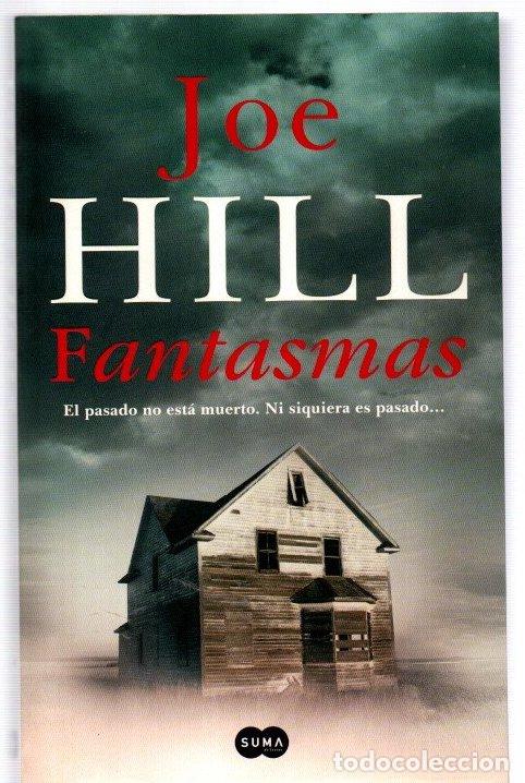 B&uuml;cher: Fantasmas. El pasado no est&aacute; muerto. Ni siquiera es pasado... - Hill, Joe