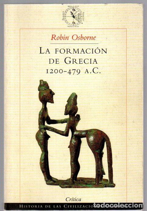 Libros: La formaci&oacute;n de Grecia 1200-479 a.C. - Osborne, Robin