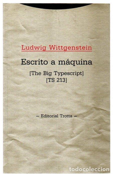 Libros: Escrito a m&aacute;quina (The Big Typescript) (TS 213) - Wittgenstein, Ludwig
