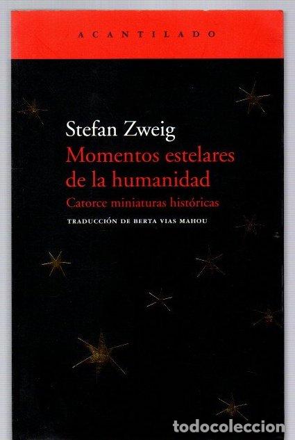 Libros: Momentos estelares de la humanidad. Catorce miniaturas hist&oacute;ricas - Zweig, Stefan
