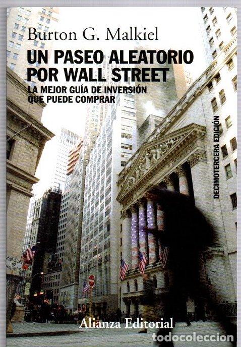 Libros: Un paseo aleatorio por Wall Street. La mejor gu&iacute;a de inversion que puede comprar - Malkiel, Burton G