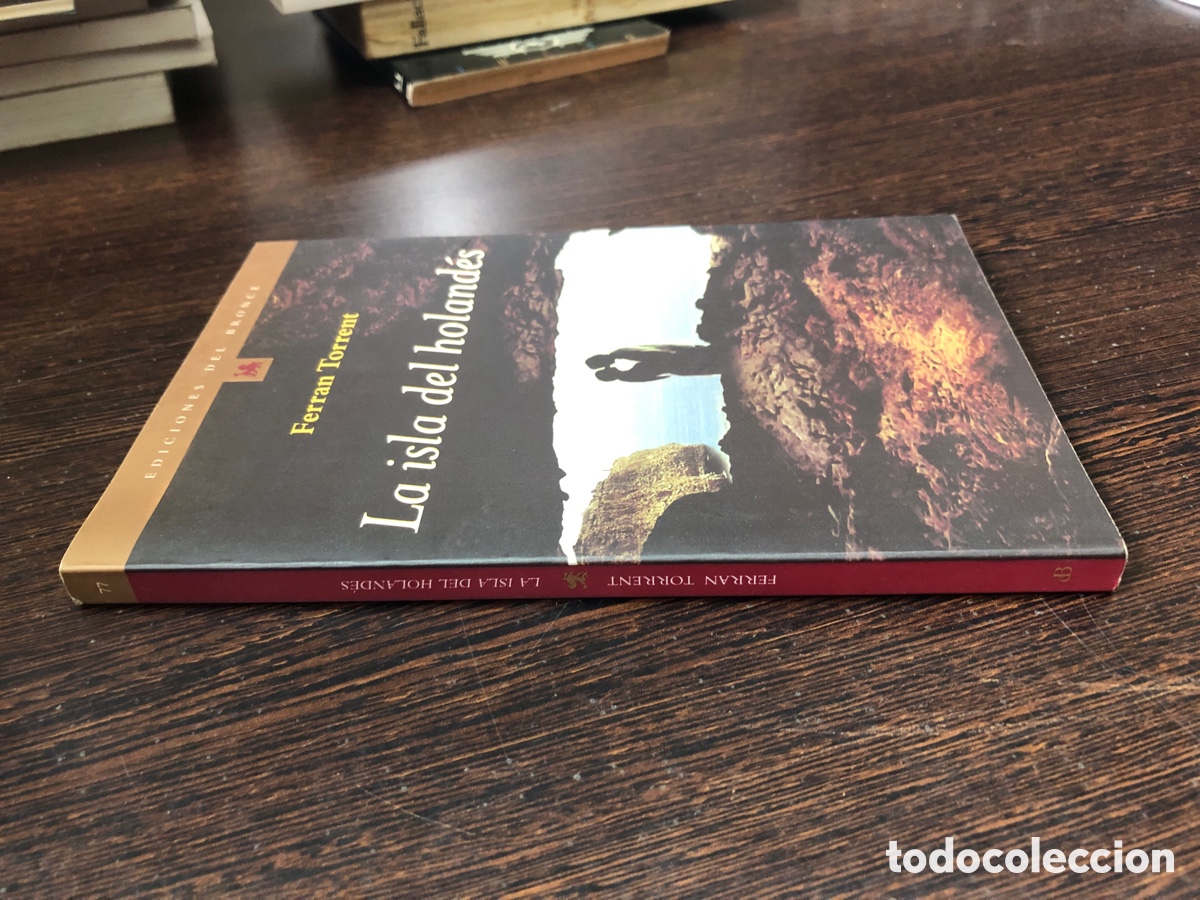 Libros: LA ISLA DEL HOLANDES FERRAN TORRENT EDICION DEL BRONCE - Foto 2