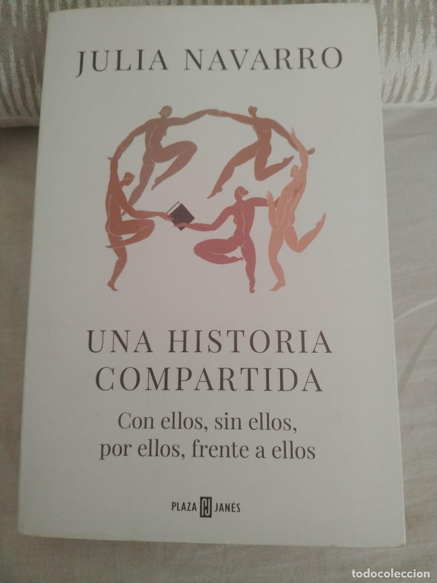 Libros: UNA HISTORIA COMPARTIDA - JULIA NAVARRO - Foto 1