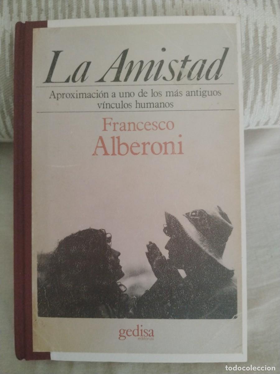 Libros: LA AMISTAD - FRANCESCO ALBERONI