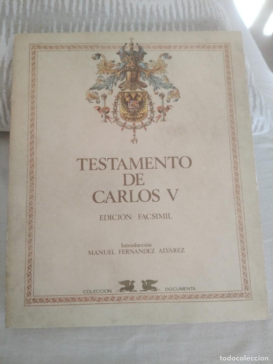 Libros: TESTAMENTO DE CARLOS V EDICION FACSIMIL
