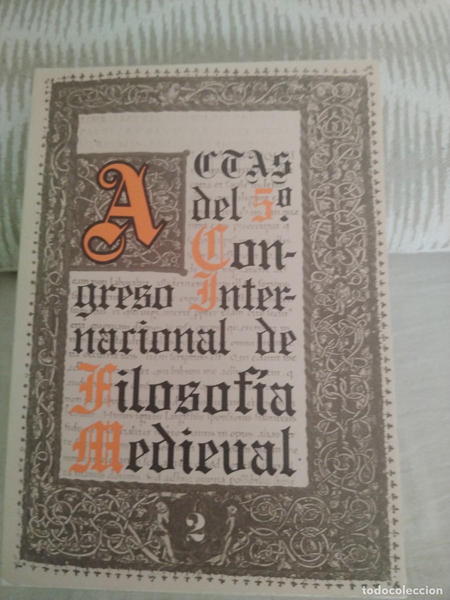 Libros: ACTAS DEL 5 CONGRESO INTERNACIONAL FILOSOF&Iacute;A MEDIEVAL 2 TOMO