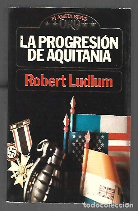 Libros: PROGRESION DE AQUITANIA - LA - LUDLUM, ROBERT