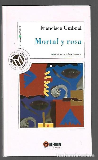 Libri di seconda mano: MORTAL Y ROSA - UMBRAL, FRANCISCO