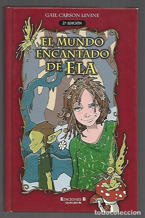 Libri di seconda mano: MUNDO ENCANTADO DE ELA - EL - LEVINE, GAIL CARSON