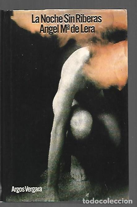 Libros: NOCHE SIN RIBERAS - LA - LERA, ANGEL M&ordf; DE - Foto 1
