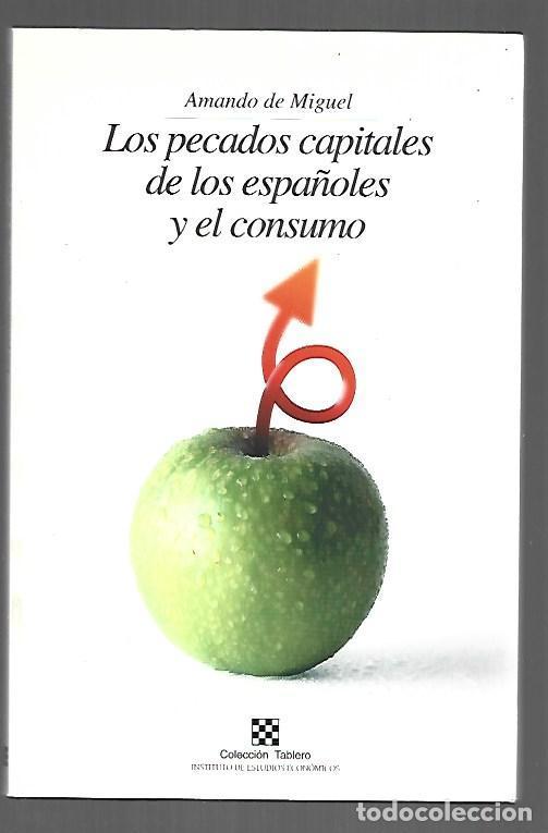 Libros: PECADOS CAPITALES DE LOS ESPA&Ntilde;OLES Y EL CONSUMO - LOS - MIGUEL, AMANDO DE - Foto 1