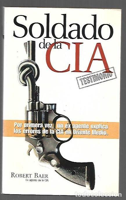 Libros: SOLDADO DE LA CIA - BAER, ROBERT