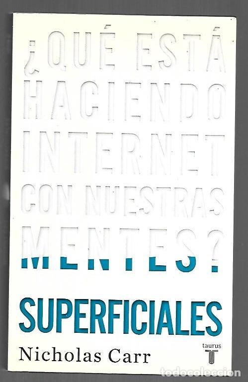 books: SUPERFICIALES &iquest;QUE ESTA HACIENDO INTERNET CON MUESTRAS MENTES? - CARR, NICHOLAS