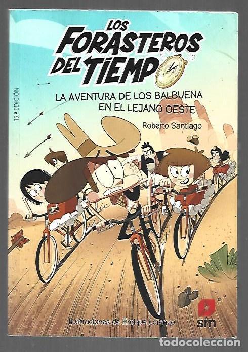 books: LOS FORASTEROS DEL TIEMPO 1: LA AVENTURA DE LOS BALBUENA EN EL LEJANO OESTE - SANTIAGO, ROBERTO