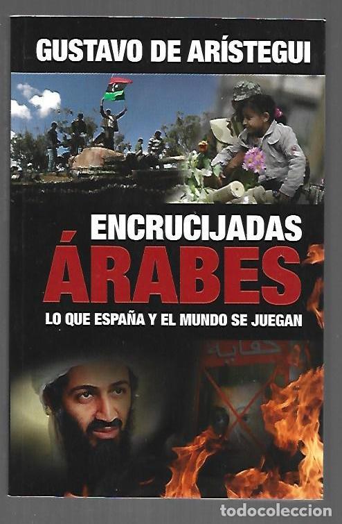 Libri di seconda mano: ENCRUCIJADAS ARABES - ARISTEGUI, GUSTAVO DE