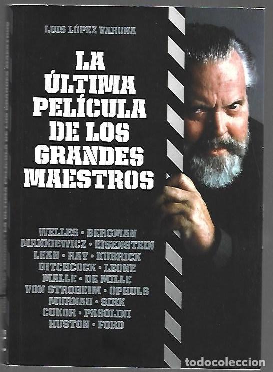 Libri di seconda mano: ULTIMA PELICULA DE LOS GRANDES MAESTROS - LA - LOPEZ VARONA, LUIS