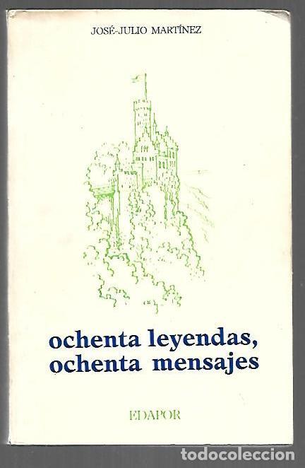 Libri di seconda mano: OCHENTA LEYENDAS, OCHENTA MENSAJES - MARTINEZ, JOSE-JULIO