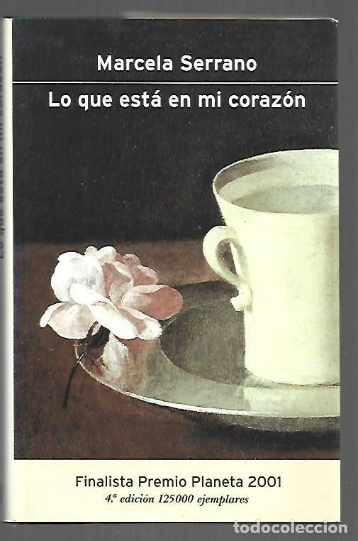 Libri di seconda mano: LO QUE ESTA EN MI CORAZON - SERRANO, MARCELA