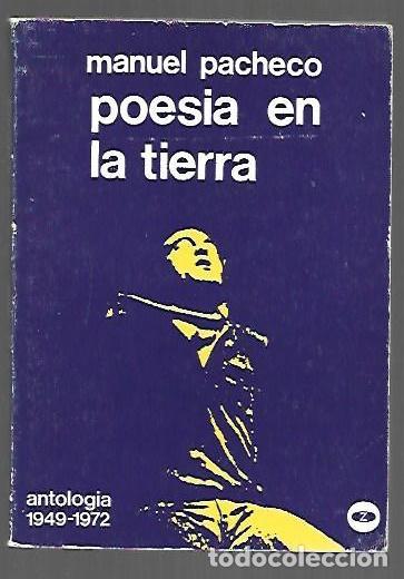 B&uuml;cher: POESIA EN LA TIERRA. ANTOLOGIA 1949-1972 - PACHECO, MANUEL