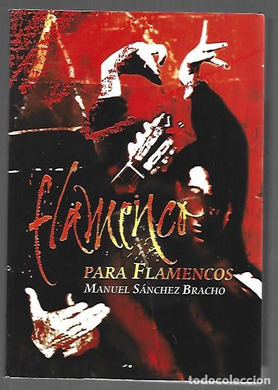 Libros: FLAMENCO PARA FLAMENCOS - SANCHEZ BRACHO, MANUEL