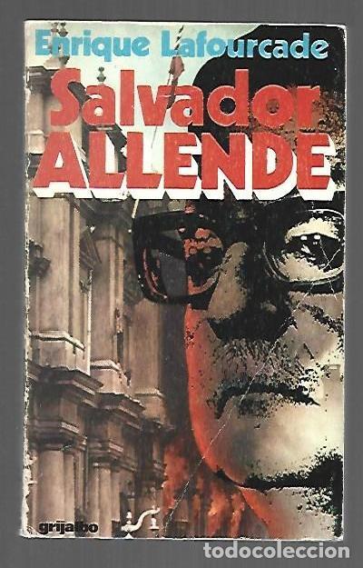 Libros: SALVADOR ALLENDE - LAFOURCADE, ENRIQUE