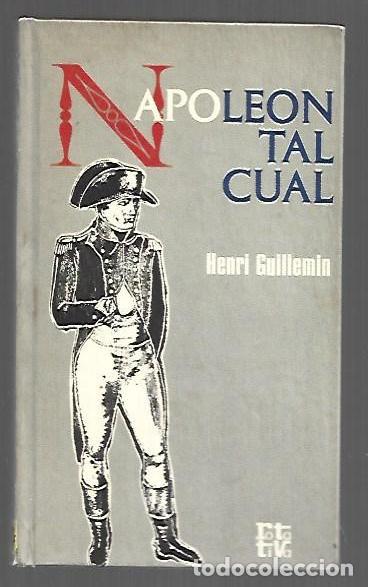 Libros: NAPOLEON TAL CUAL - GUILLEMIN, HENRI - Foto 1