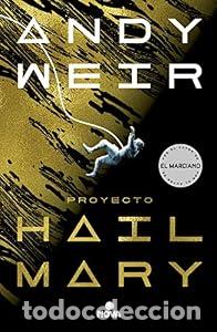 Libros: Proyecto Hail Mary - Andy Weir - Foto 1