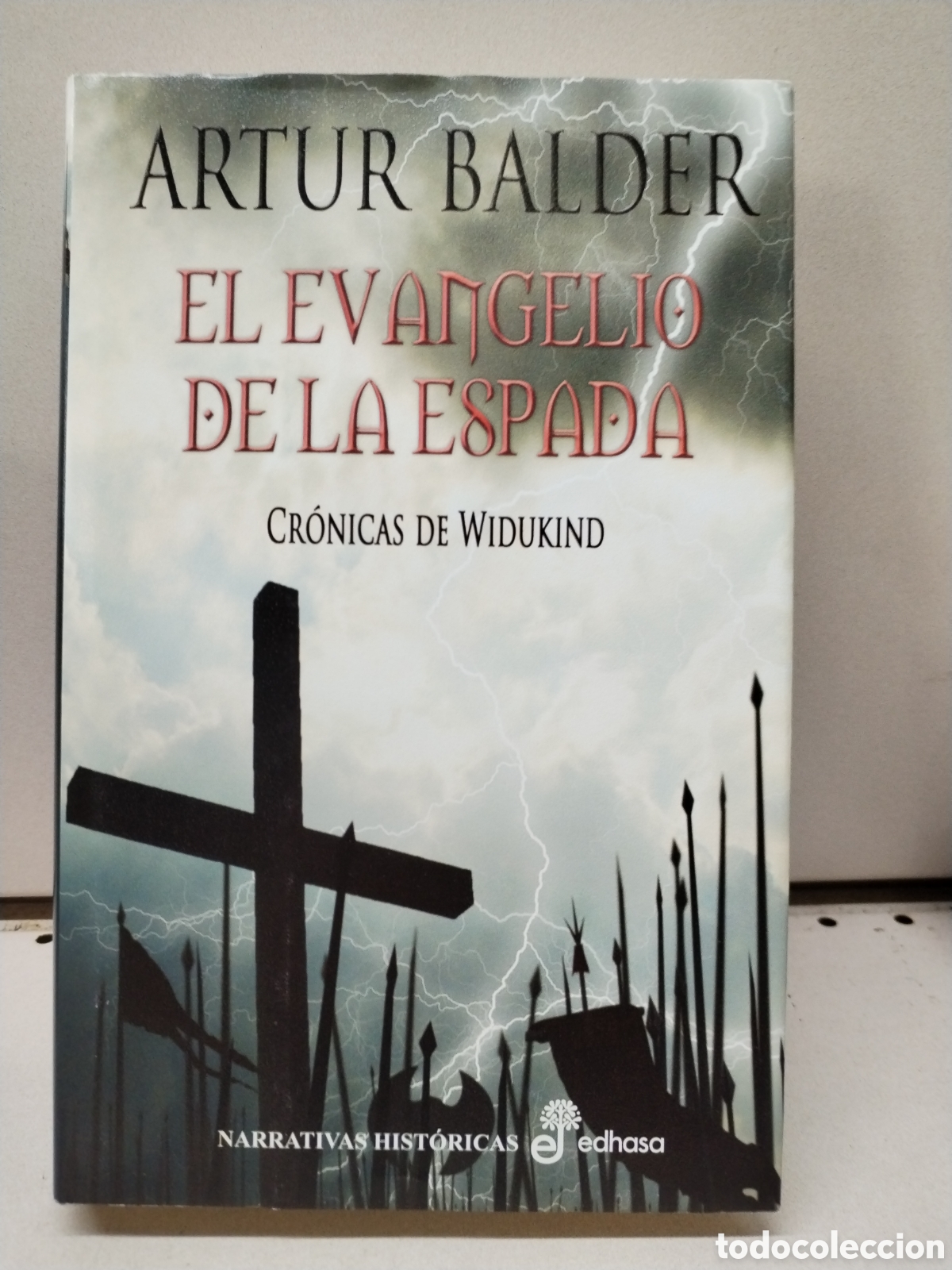 B&uuml;cher: El evangelio de la espada. Cr&oacute;nicas de Widukind - Balder, Artur