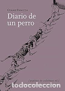 Libros: Diario de un perro - Oskar Panizza - Foto 1