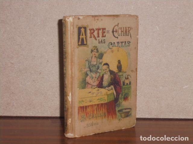 Libros: ARTE DE ECHAR LAS CARTAS POR MEDIO DE LA BARAJA ESPA&Ntilde;OLA - Seguido de LAS PROFEC&Iacute;AS GITANAS y de una