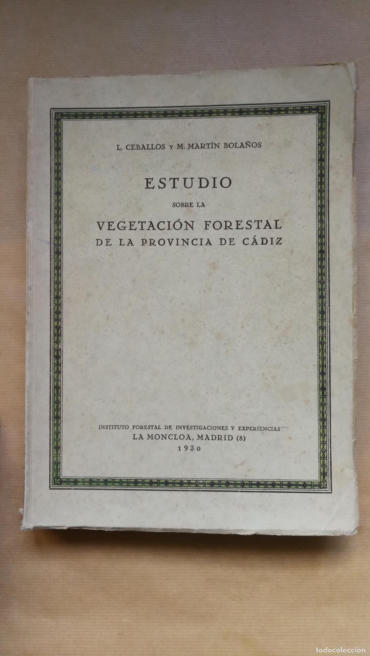 Libros: 1&ordm;.: Mapa Forestal de la Provincia de C&aacute;diz. 2&ordm;.: Estudio sobre la vegetaci&oacute;n y la flora forestal de