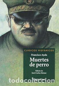 Libros: Muertes de perro - Francisco Ayala